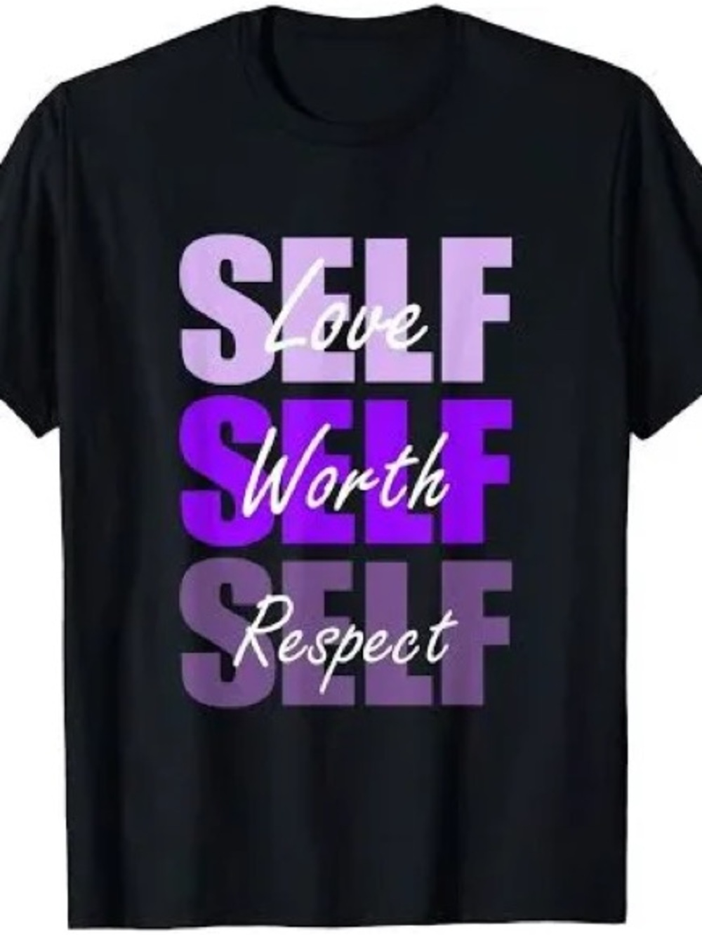 Self Love Self Worth Self Respect Graphic T-Shirt | Size Medium | Black